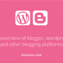 an overview of blogger, wordpress and other blogging platforms