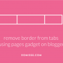 How to remove borders from page tabs gagdet on blogger