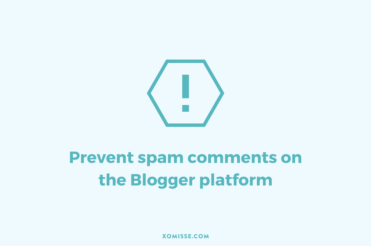 How to prevent excess spam comments on Blogger