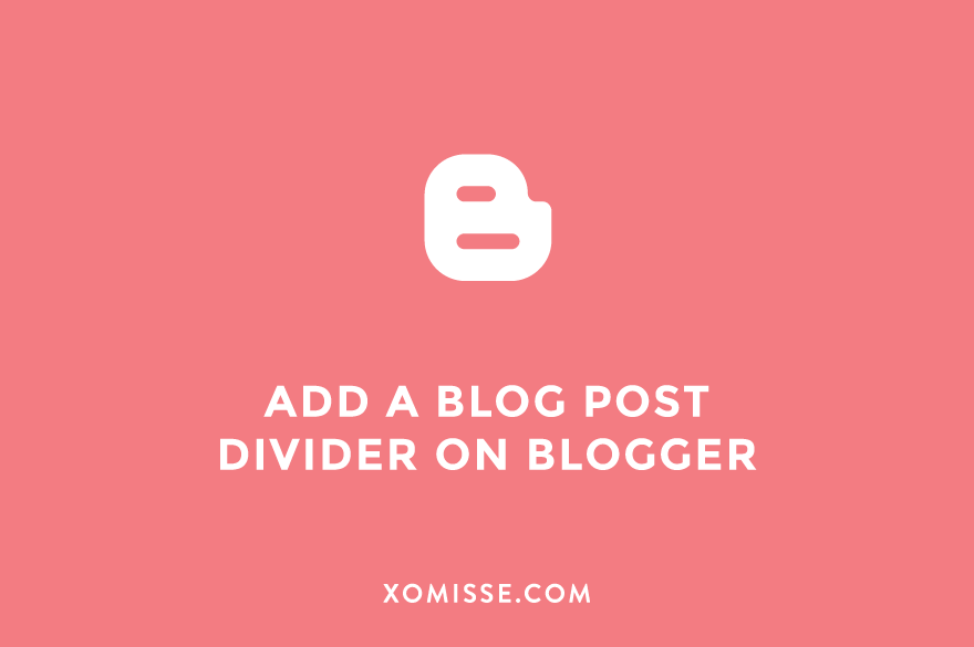 How To Add A Blog Post Divider On Blogger