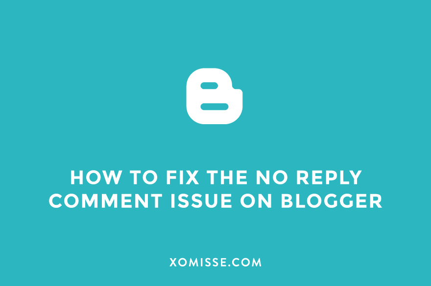 How To Fix The No Reply Comment Issue On Blogger
