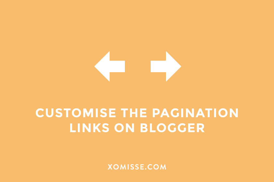 How to customise the newer and older posts link on Blogger