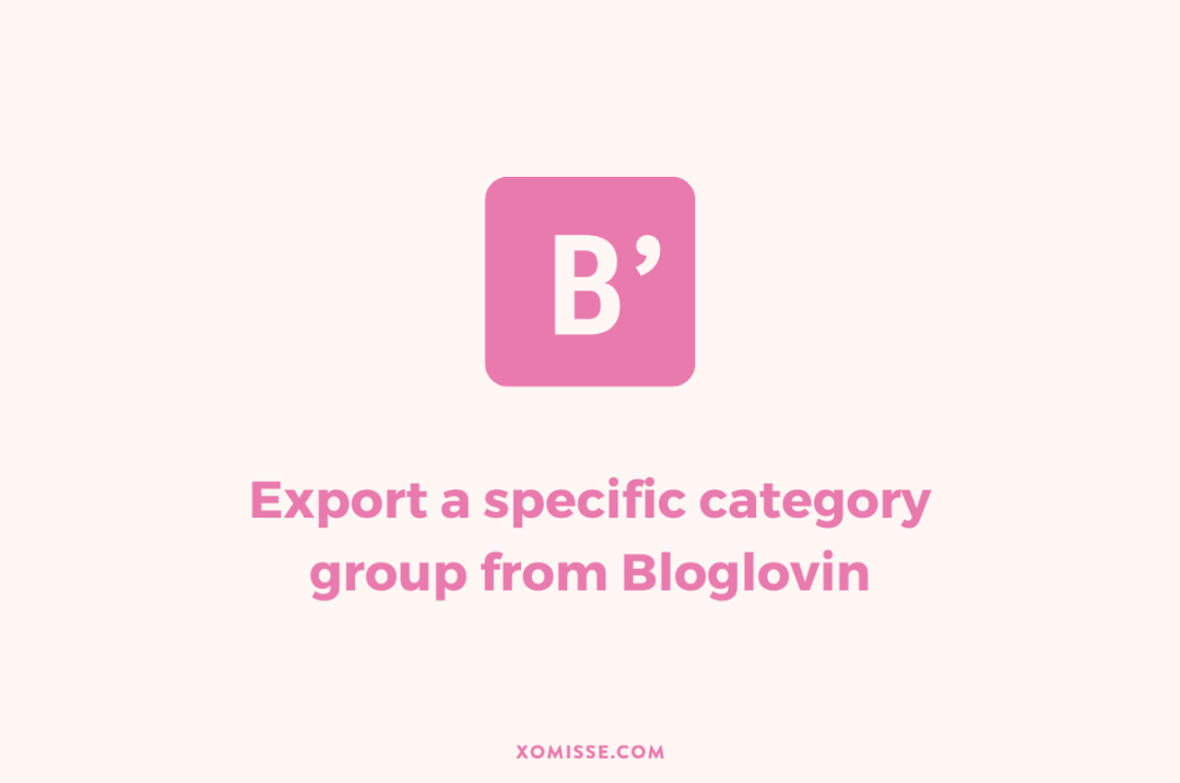 How to export a specific category group from Bloglovin