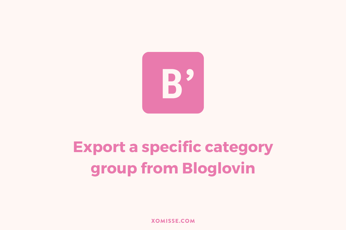 How To Export A Specific Category Group From Bloglovin