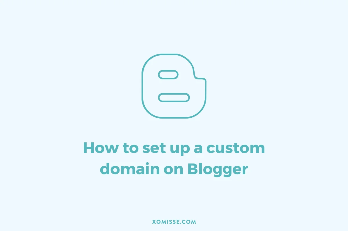 How to install a custom domain on Blogger (and why you should!)