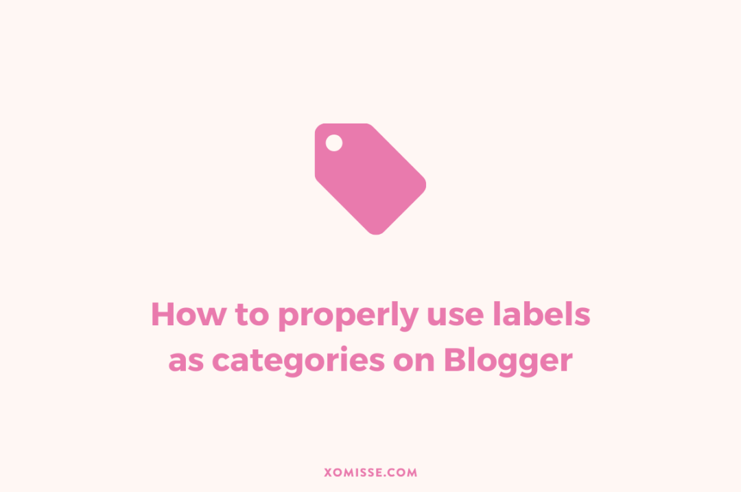 How to properly use labels as categories on Blogger