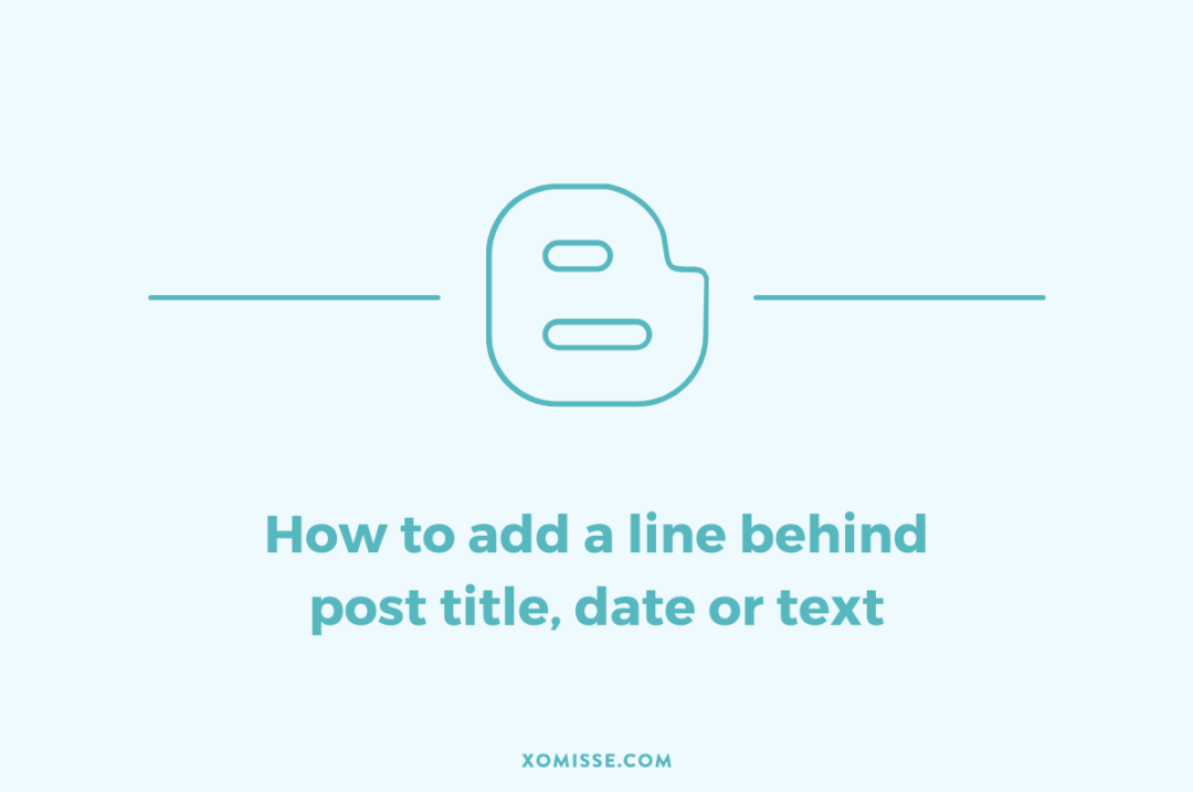How to add a line behind post title, date header, gadget title, text or headings