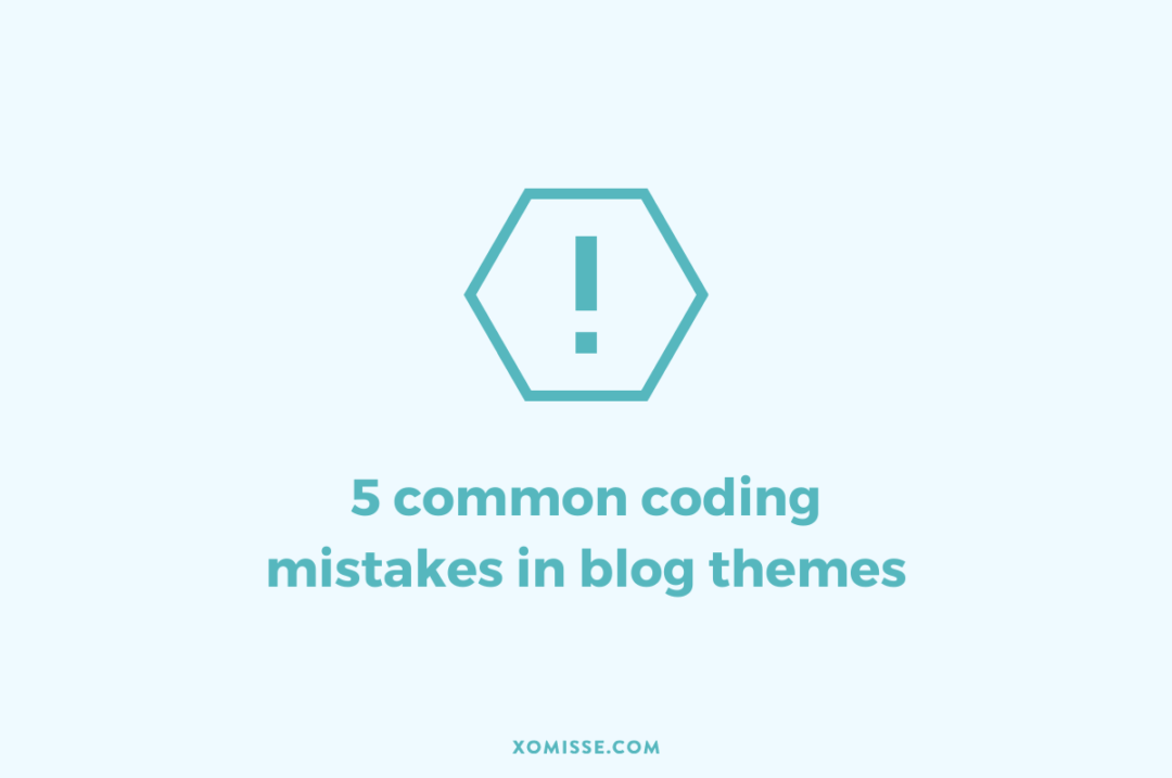 5 most common coding mistakes in blog templates