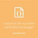 How to customize the Blogger EU Cookies Notification Bar
