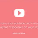 How to make YouTube or Vimeo Videos Responsive on your site