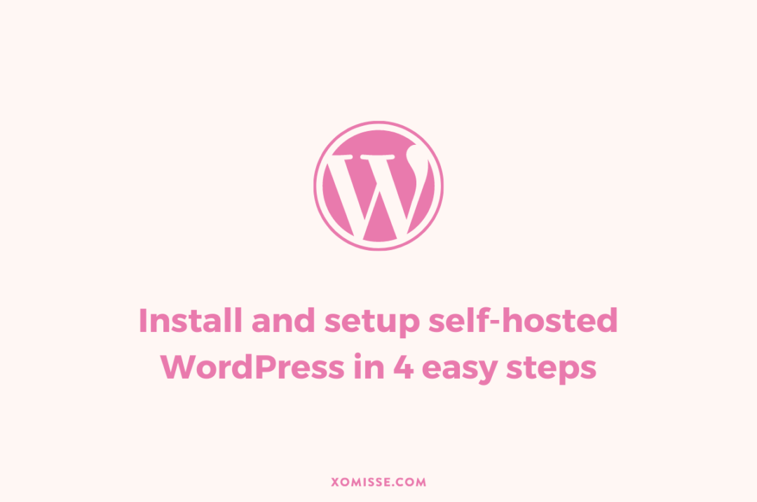 A guide to setting up self-hosted WordPress