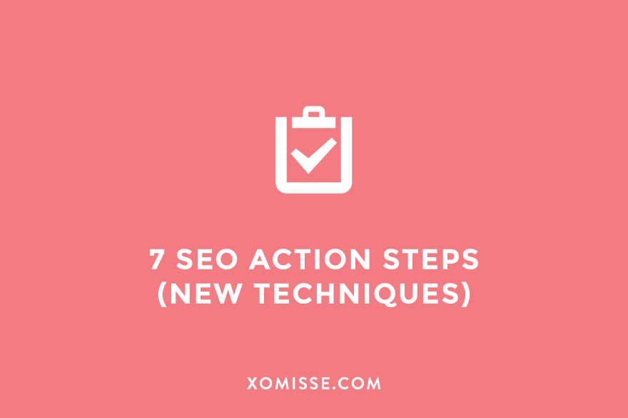 7 seo action steps for bloggers in 2017 - learn how to rank higher and gain more visits to your blog this year.