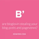 Bloglovin stealing page views and duplicating content