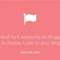 How to install font awesome on Blogger to display icons on your blog