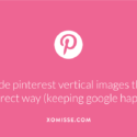 Hide Pinterest Vertical Images On Wordpress And Blogger (While Staying On Google’s Good Side!)