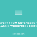 How to disable the Gutenberg block editor and use the previous WordPress editor instead