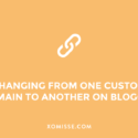 Changing from Blogger Custom Domain to another Custom Domain