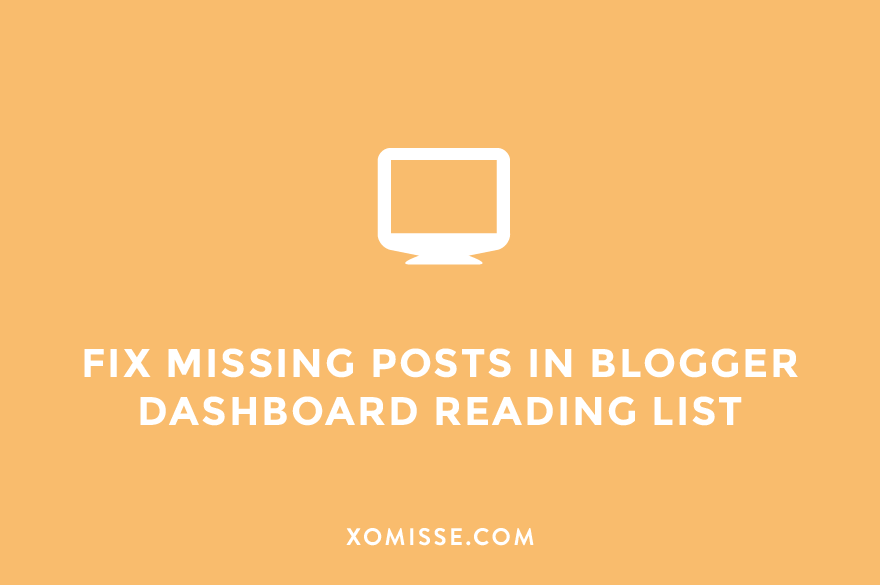 How to fix missing posts and images in Blogger Dashboard Reading List