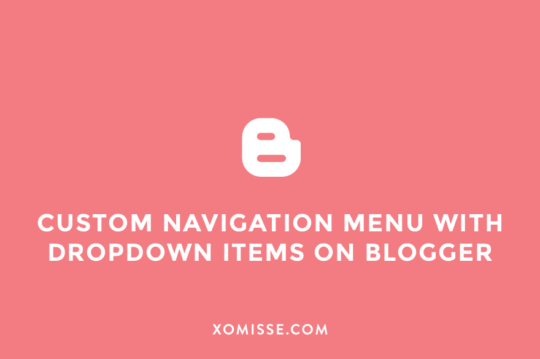 Create a custom navigation menu with dropdown items on Blogger