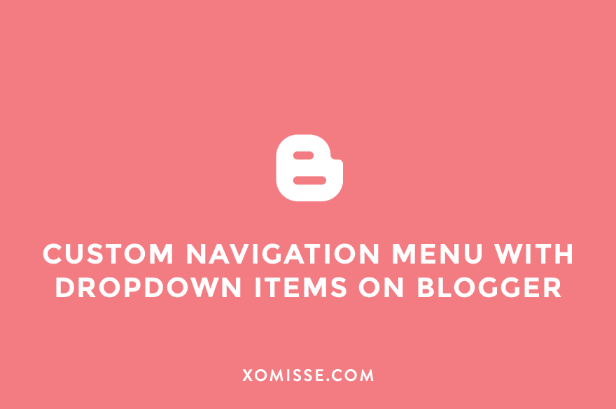 create-a-custom-navigation-menu-with-dropdown-items-on-blogger