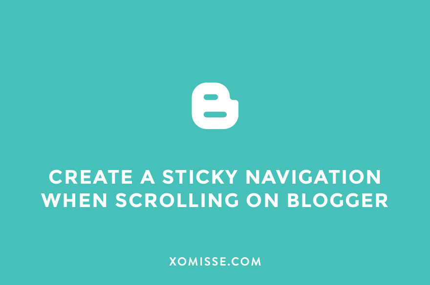 How to create a sticky and fixed navigation menu when scrolling on Blogger