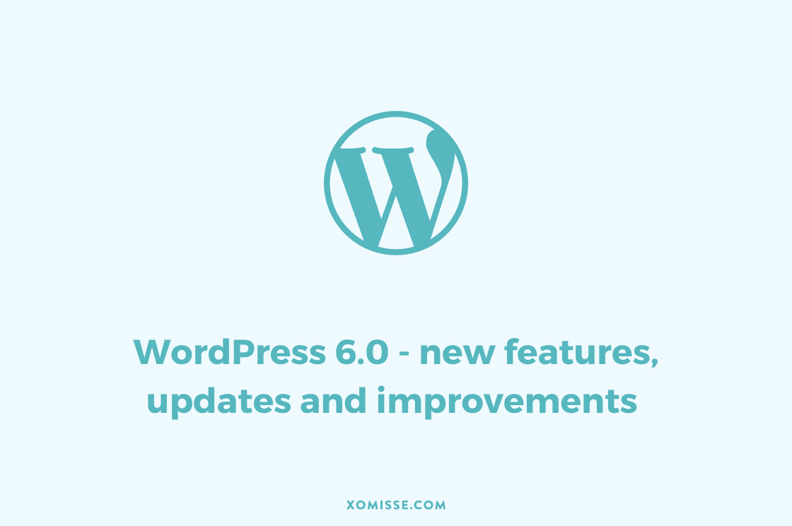 WordPress 6.0: What's New In This Release?