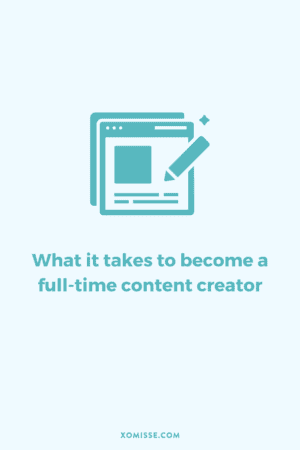What it takes to become a full-time content creator