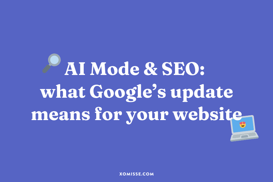 Google AI Mode: What it means for your website (and SEO strategy)