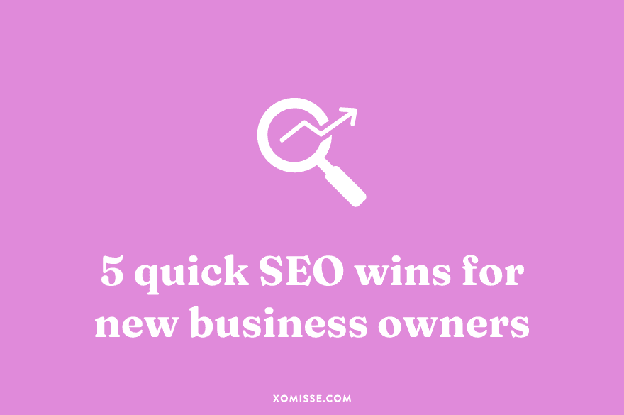 5 quick SEO wins for new business owners