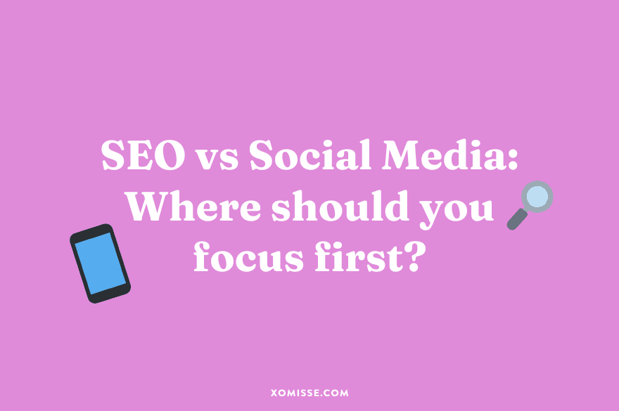 SEO vs social media: where should you focus first as a small business?